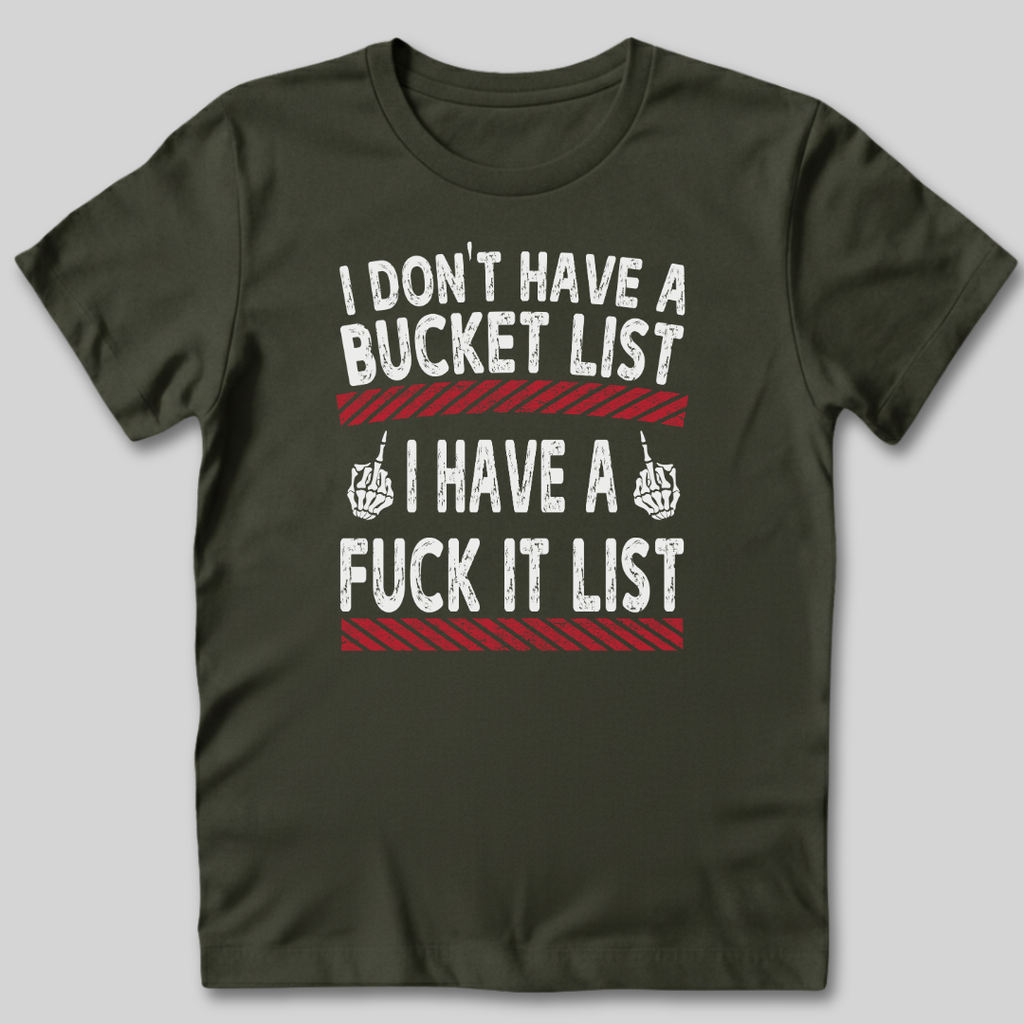 Fuck It List T-Shirt