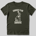 Current Plan Survive T-Shirt