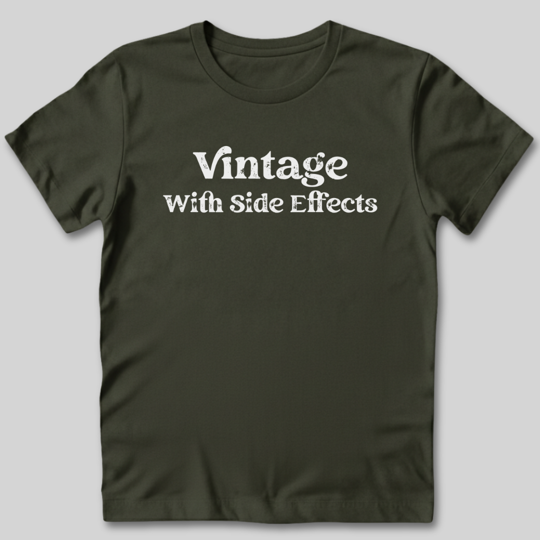 Vintage With Side Effects T-Shirt