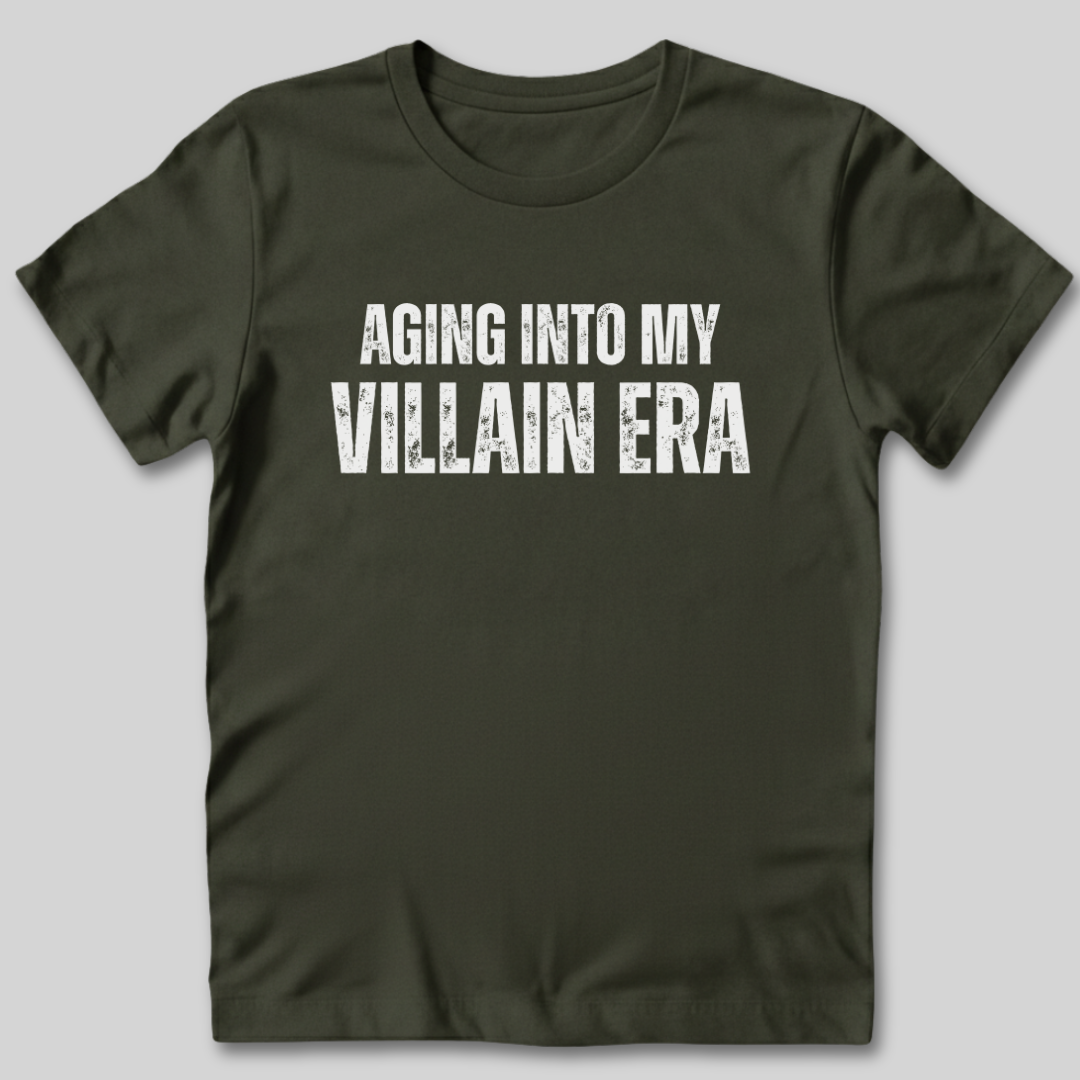 Aging Into My Villain Era T-Shirt
