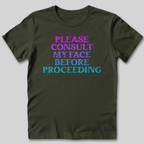 Please Consult My Face T-Shirt