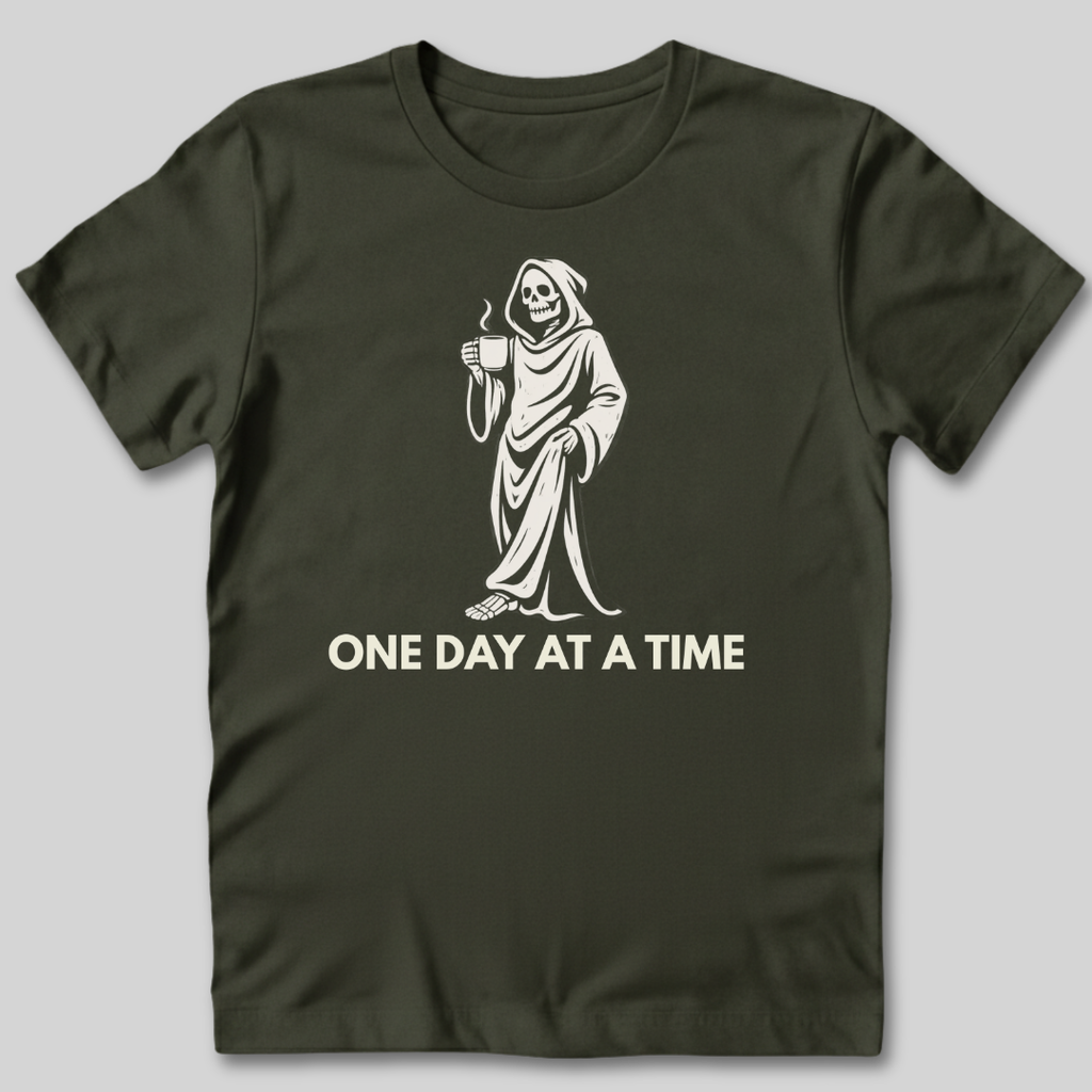 One Day At A Time T-Shirt