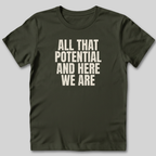 All That Potential T-Shirt