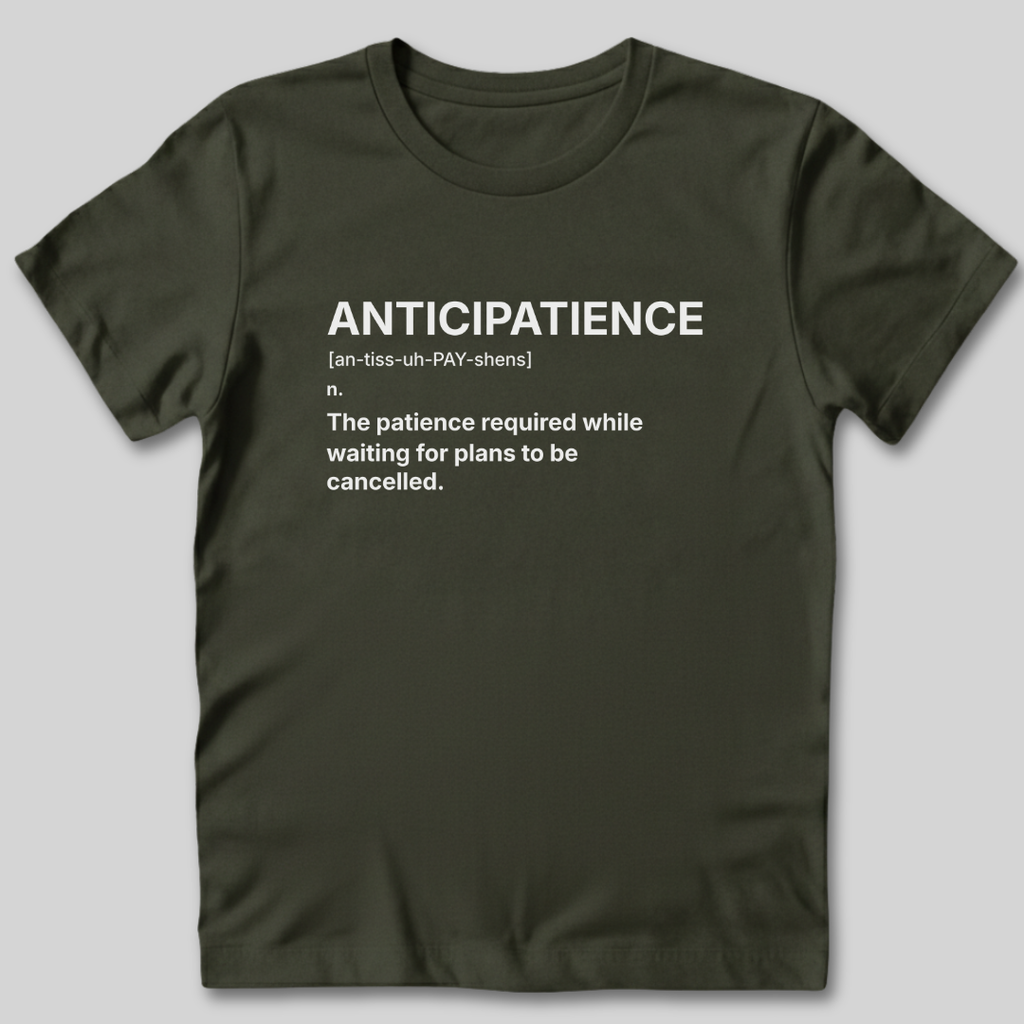 Anticipatience Definition T-Shirt