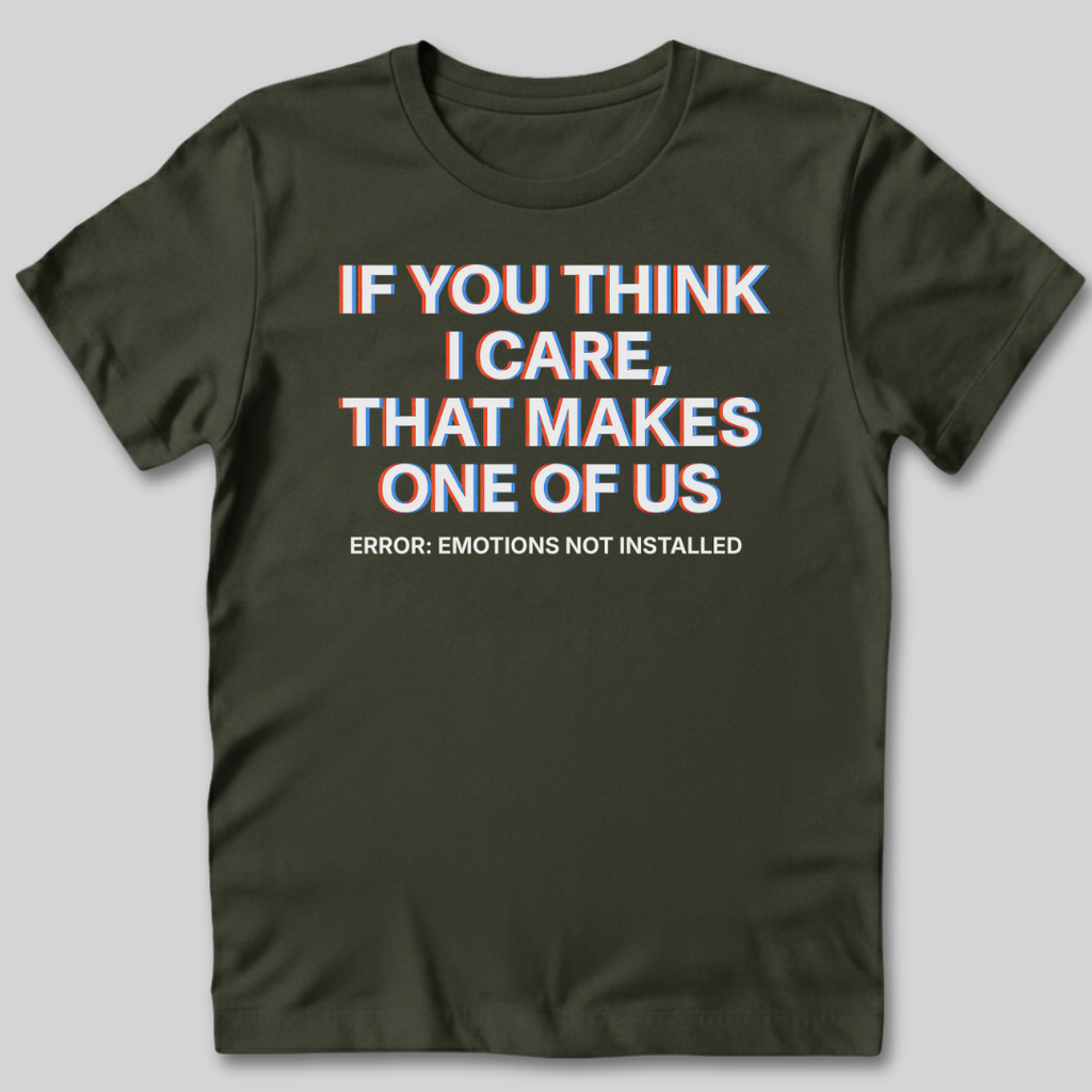 Emotions Not Installed T-Shirt