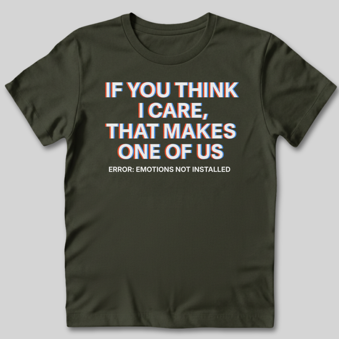 Emotions Not Installed T-Shirt