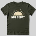 Not Today Sunshine T-Shirt