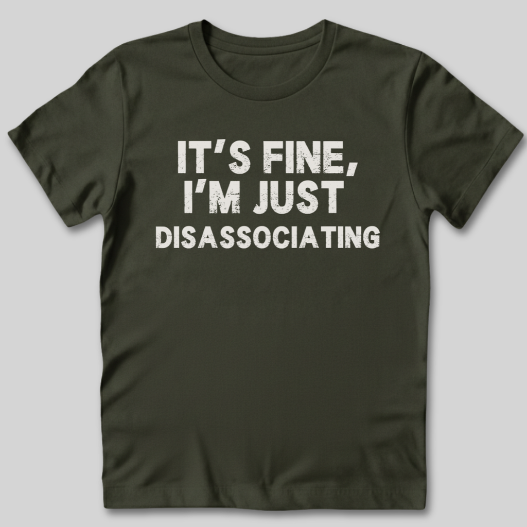 It's Fine T-Shirt