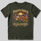 Personal Growth Has Been Postponed T-Shirt