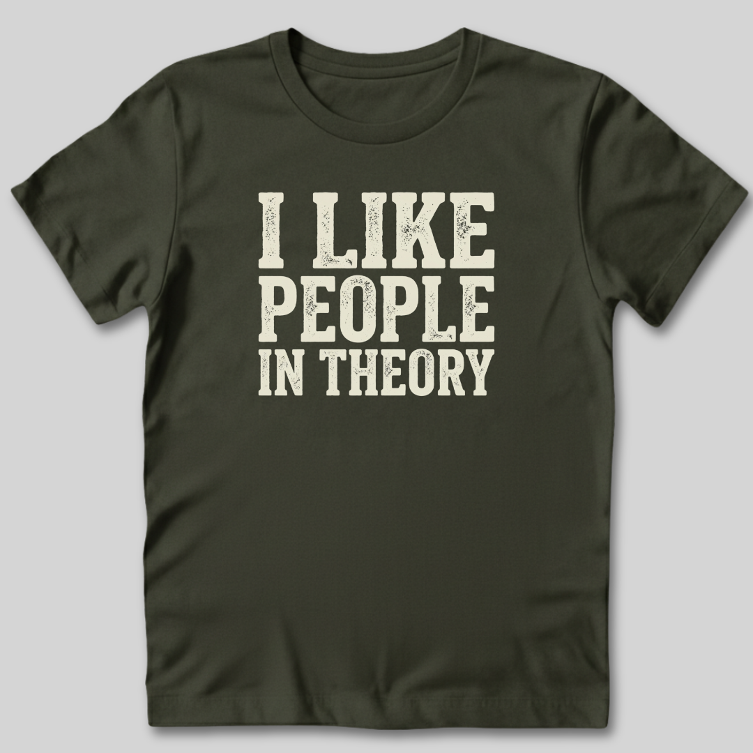 I Like People In Theory T-Shirt