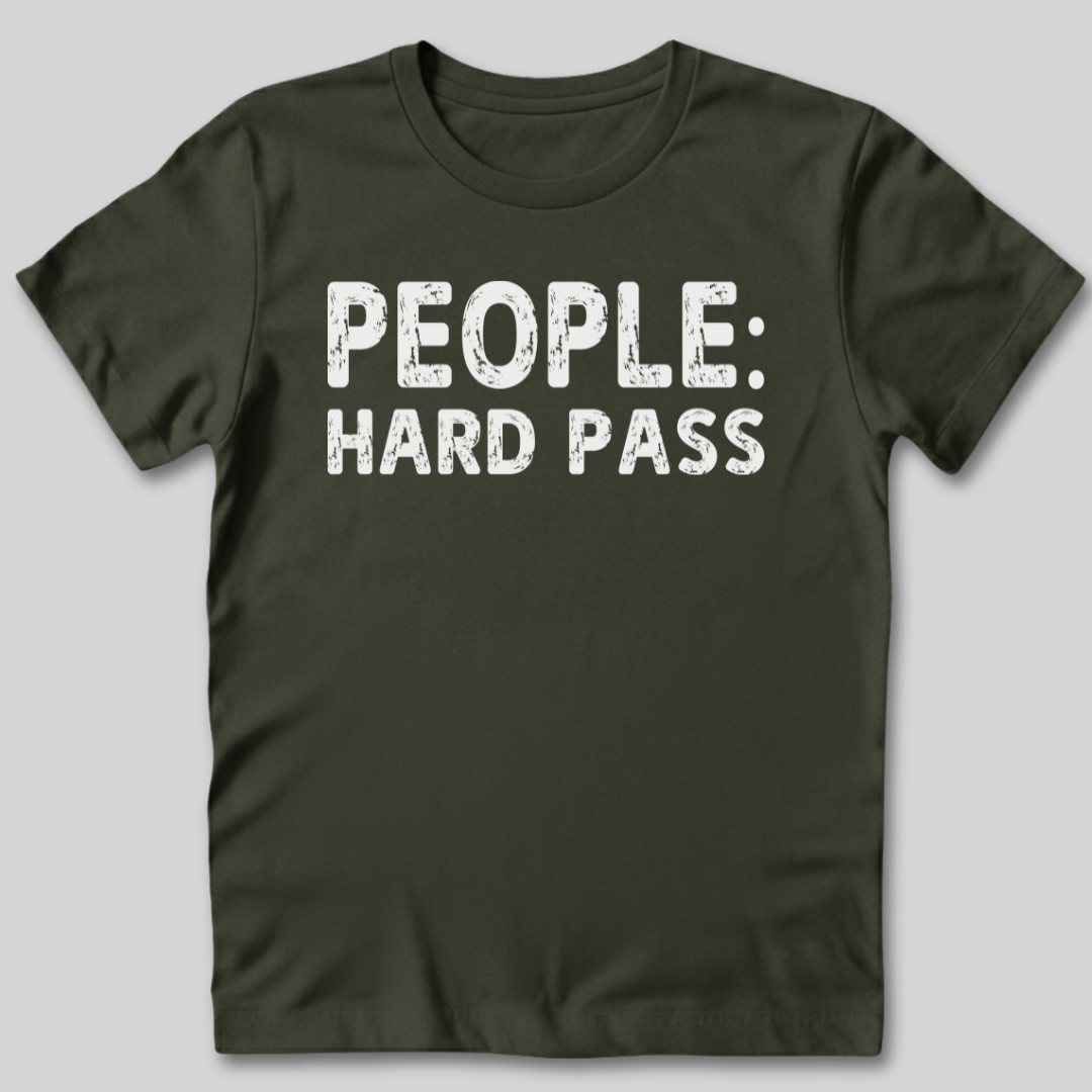 People: Hard Pass T-Shirt