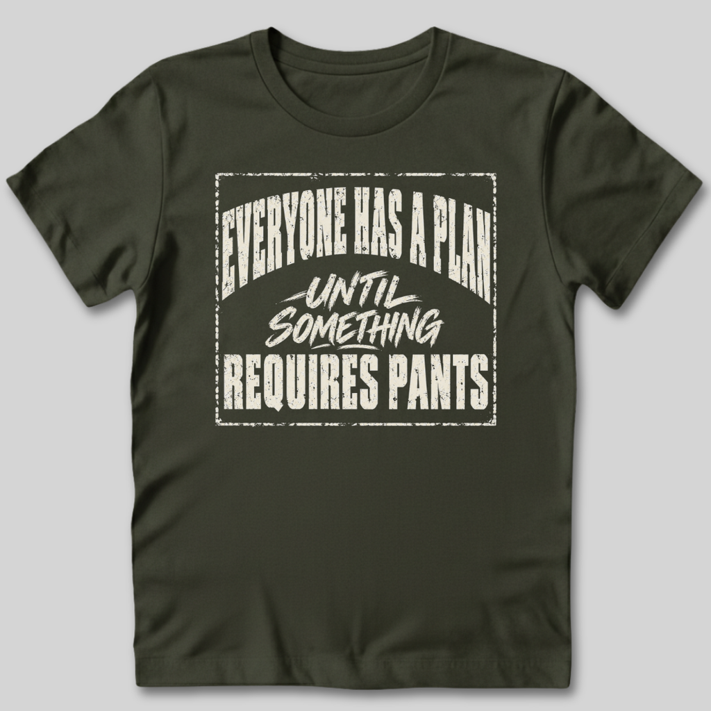 Everyone Has A Plan T-Shirt