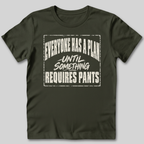 Everyone Has A Plan T-Shirt