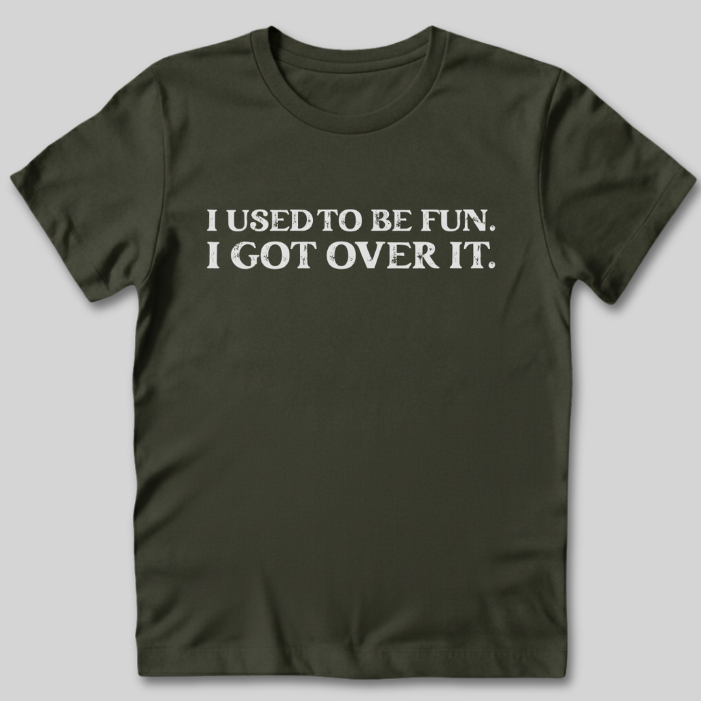 I Used To Be Fun T-Shirt