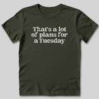 That's a Lot of Plans T-Shirt
