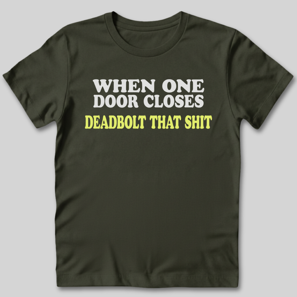 When One Door Closes T-Shirt