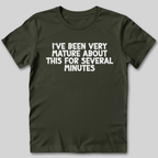 I've Been Very Mature T-Shirt