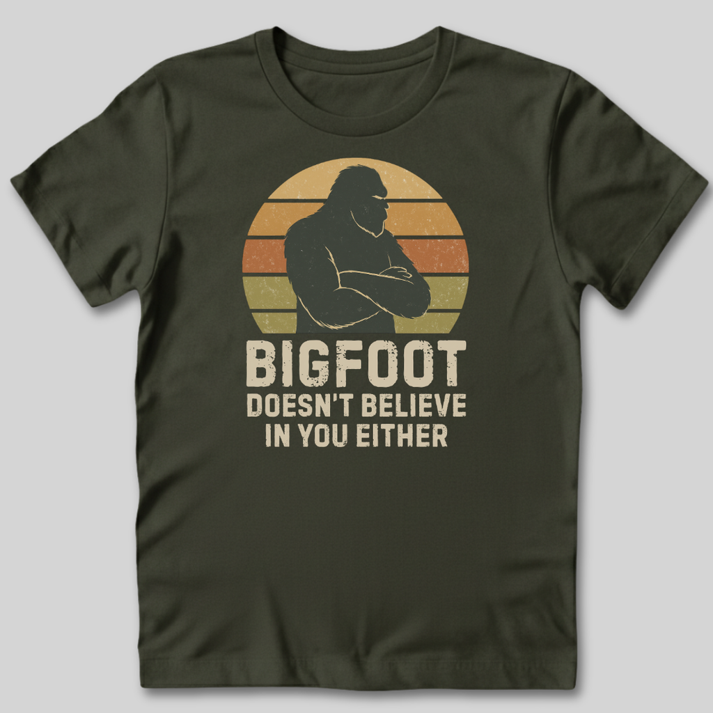 Bigfoot Doesn't Believe T-Shirt