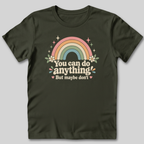 You Can Do Anything T-Shirt