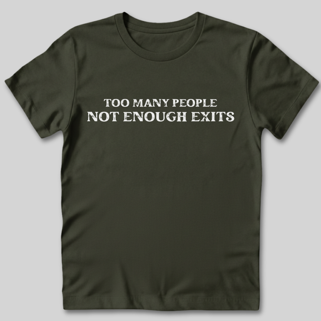 Too Many People T-Shirt