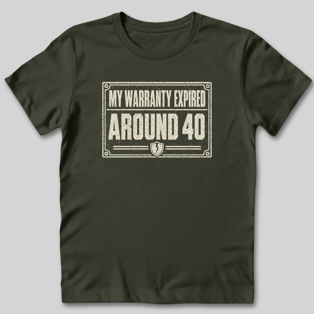 My Warranty Expired Around 40 T-Shirt
