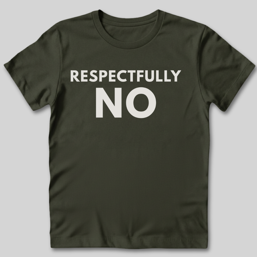 Respectfully No T-Shirt
