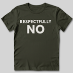 Respectfully No T-Shirt