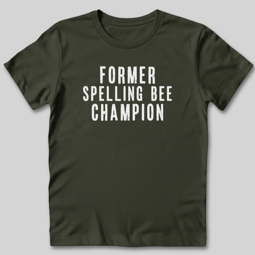 Former Spelling Bee Champion T-Shirt