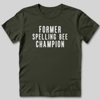 Former Spelling Bee Champion T-Shirt