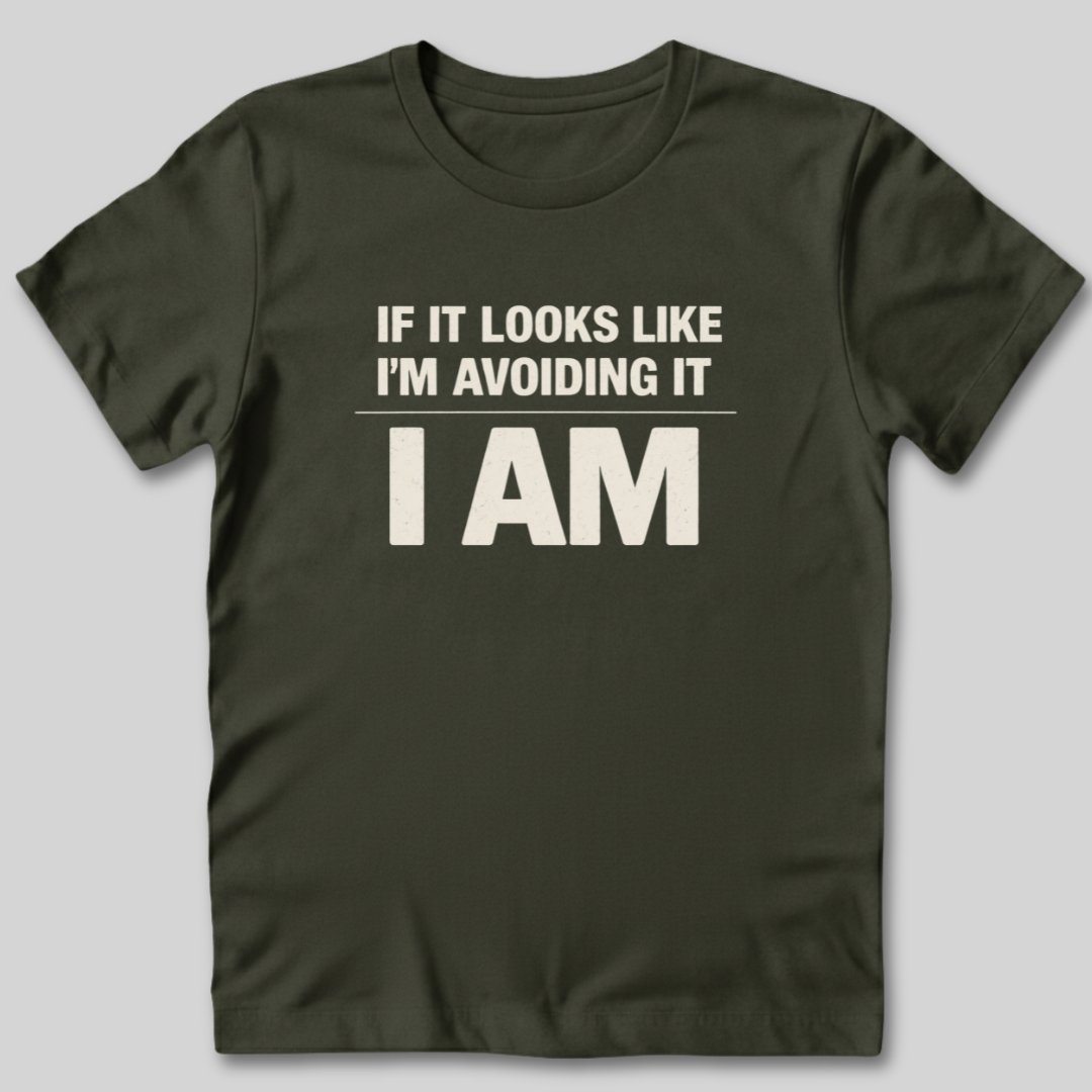 Avoiding It T-Shirt