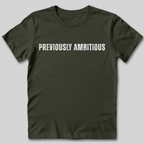 Previously Ambitious T-Shirt