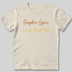 Pumpkin Spice and Lower Back Pain T-Shirt