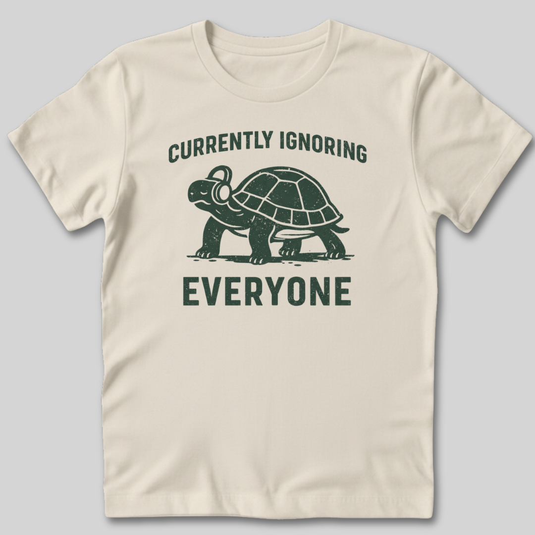Currently Ignoring Everyone T-Shirt