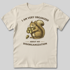 Organized About Disorganization T-Shirt