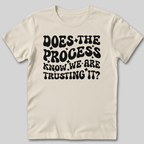 Does the Process Know T-Shirt