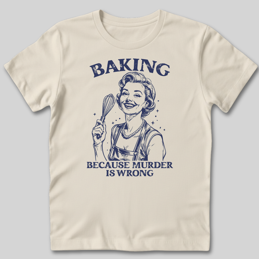 Baking Not Murder T-Shirt