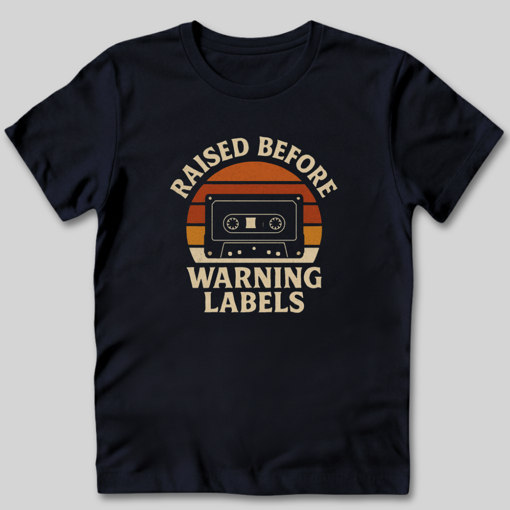 Raised Before Warning Labels T-Shirt