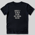 Between Healing and Violence T-Shirt