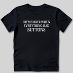 Everything Had Buttons T-Shirt