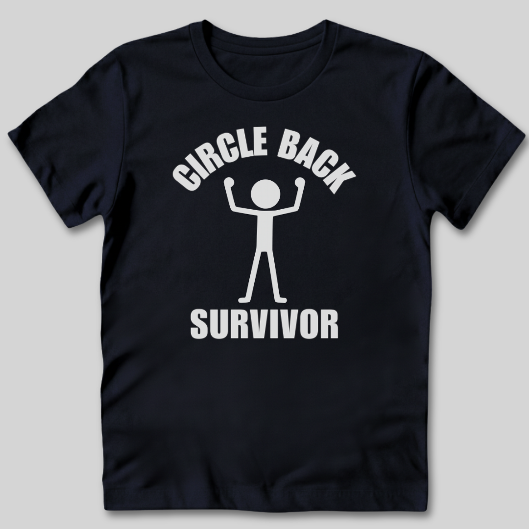 Circle Back Survivor T-Shirt