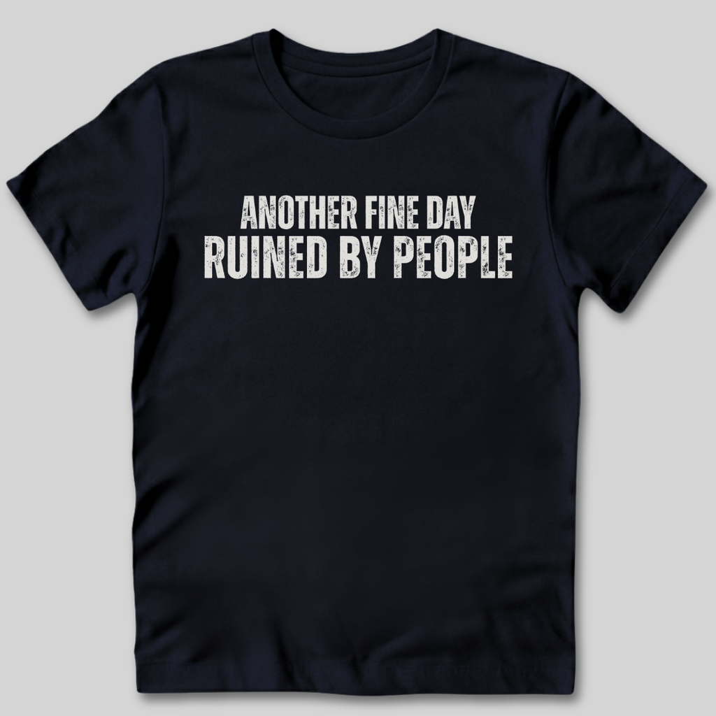 Ruined By People T-Shirt