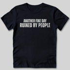 Ruined By People T-Shirt