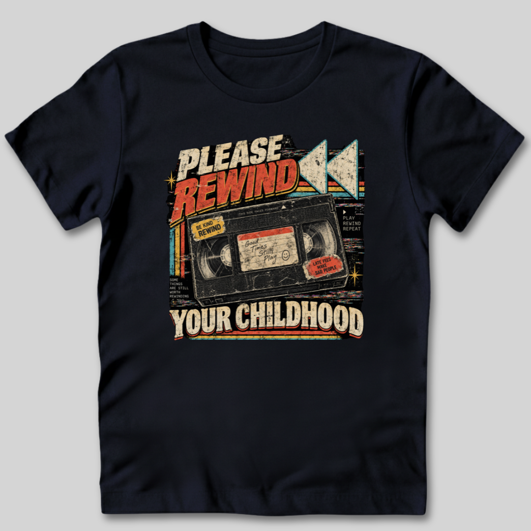 Please Rewind Your Childhood T-Shirt