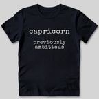 Capricorn Previously Ambitious T-Shirt