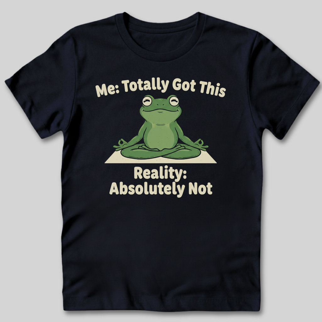 Totally Got This T-Shirt