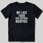 My Last Fuck T-Shirt