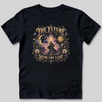 The Future Seems Like A Lot T-Shirt