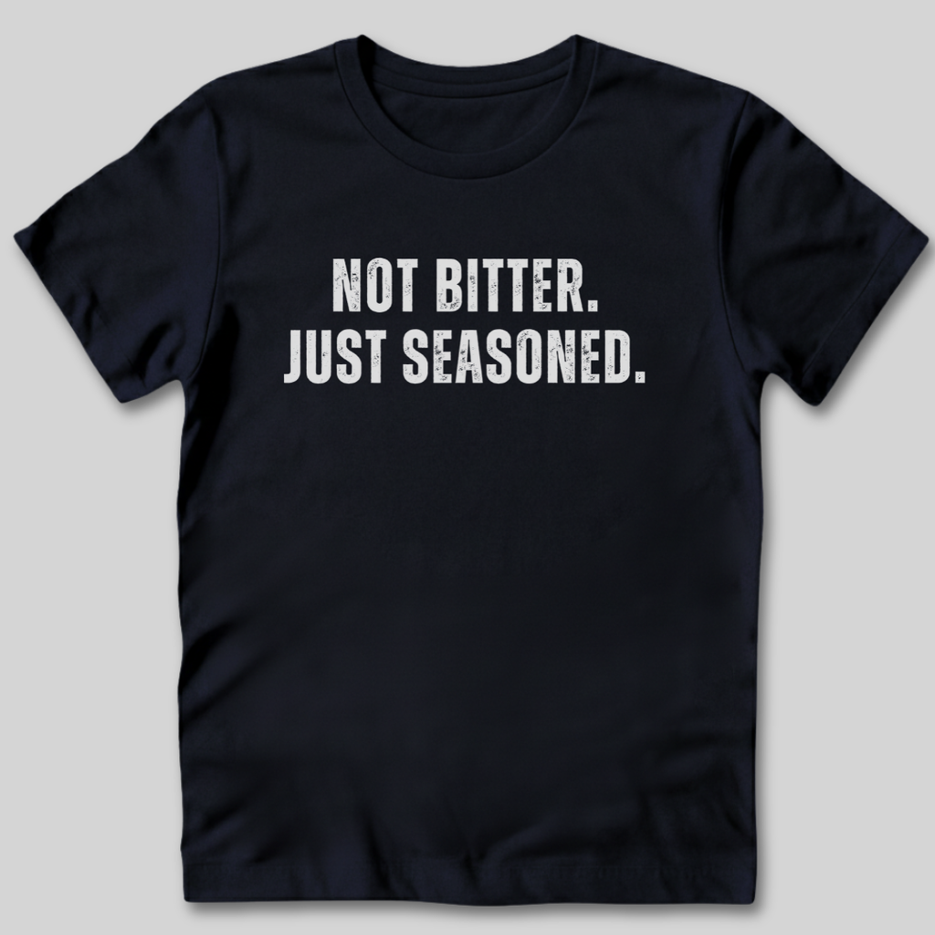 Not Bitter T-Shirt