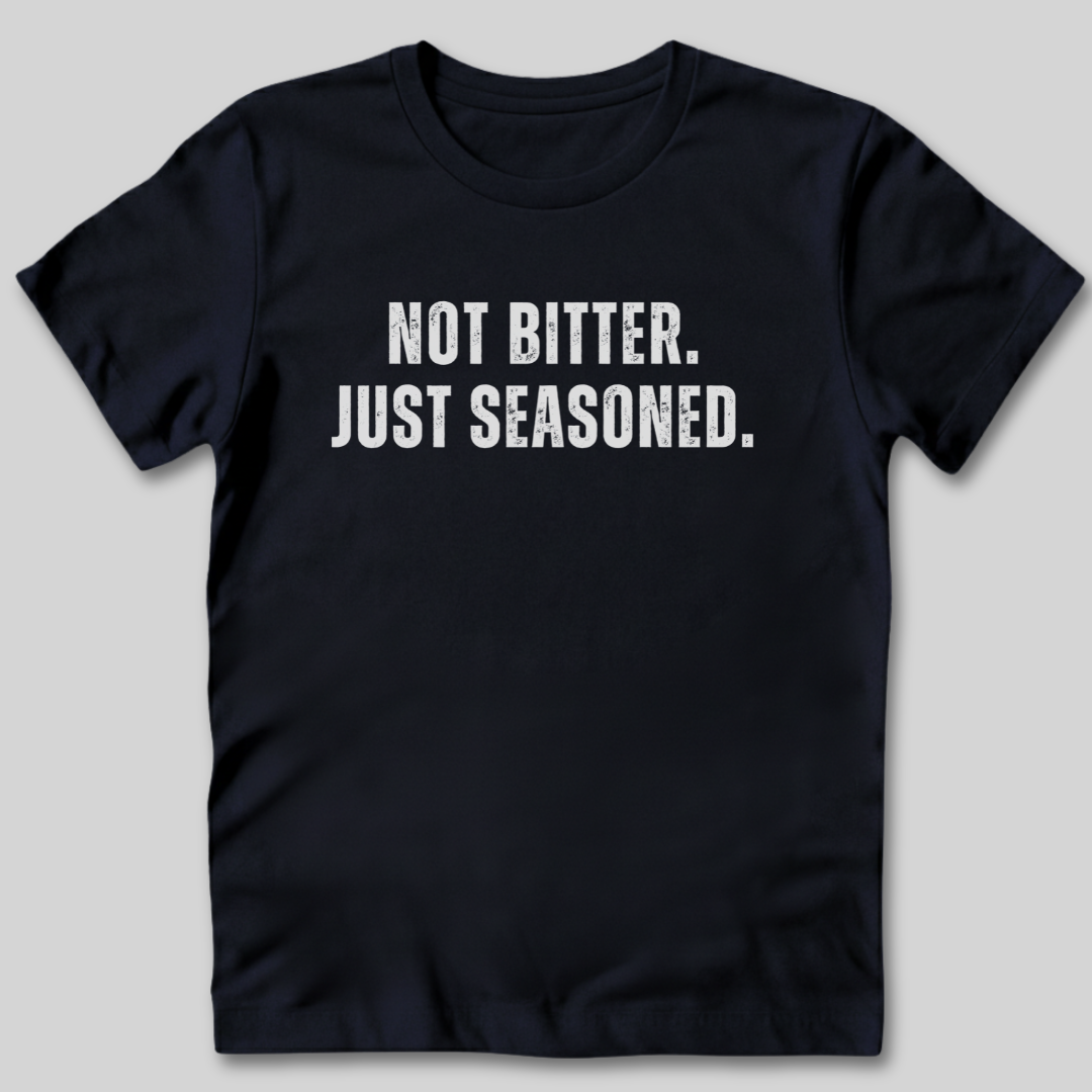 Not Bitter T-Shirt