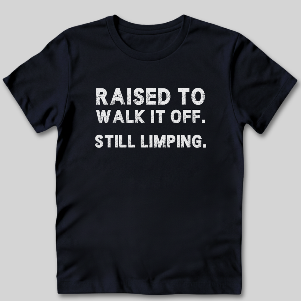 Raised to Walk It Off T-Shirt